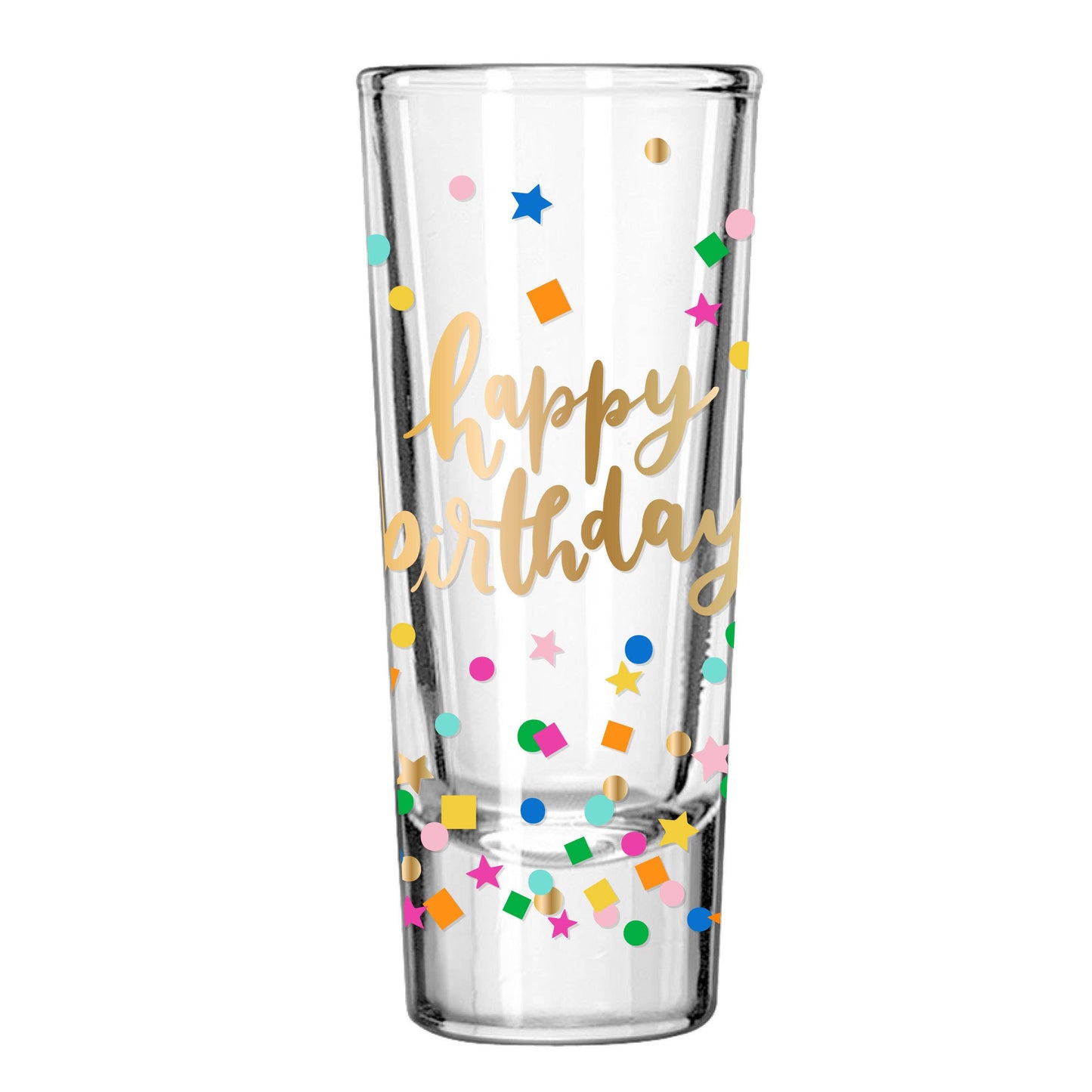 Happy Birthday Shot Glass- Happy Birthday